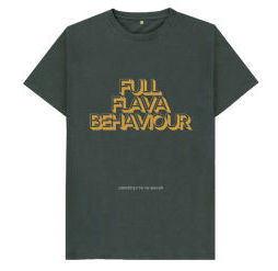 Full Flava Behaviour - the tee shirt