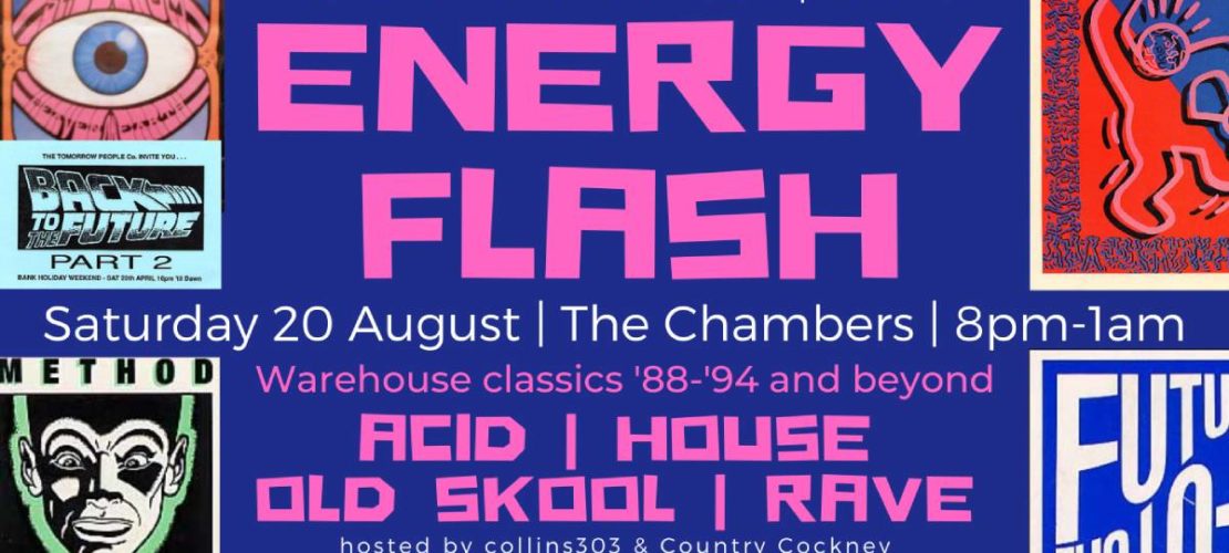 Full Flava Behaviour presents... ENERGY FLASH - Saturday 20/08/22